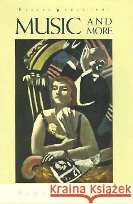 Music and More: Essays, 1975-1991 Samuel Lipman 9780810110762 Northwestern University Press - książka