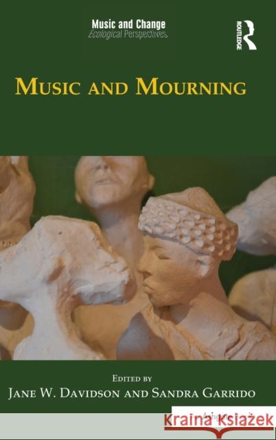 Music and Mourning Jane W. Davidson Sandra Garrido 9781472458797 Routledge - książka