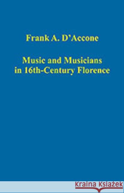 Music and Musicians in 16th-Century Florence  9780754659013 Ashgate Publishing Limited - książka