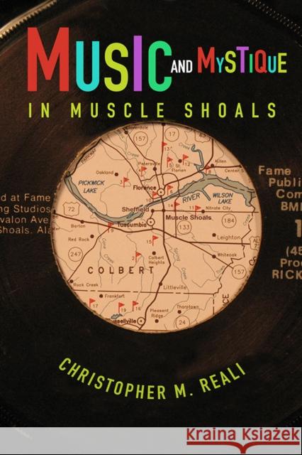 Music and Mystique in Muscle Shoals Christopher M. Reali 9780252044519 University of Illinois Press - książka