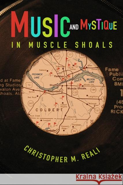 Music and Mystique in Muscle Shoals Christopher M. Reali 9780252086588 University of Illinois Press - książka