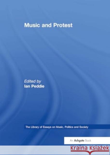 Music and Protest Ian Peddie 9781032918426 Routledge - książka