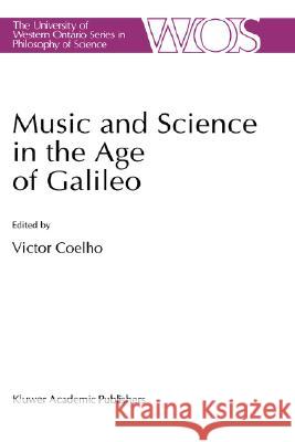 Music and Science in the Age of Galileo Victor Coelho V. Coelho 9780792320289 Springer - książka