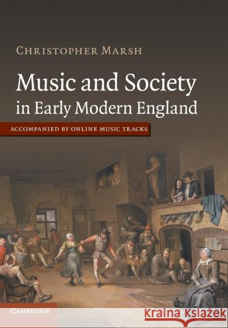 Music and Society in Early Modern England Christopher Marsh 9781107610248 Cambridge University Press - książka