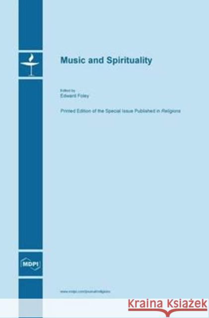 Music and Spirituality Edward Foley 9783038421023 Mdpi AG - książka