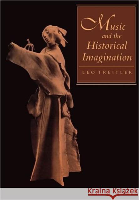 Music and the Historical Imagination Leo Treitler 9780674591295 Harvard University Press - książka