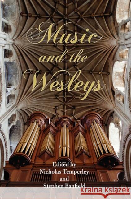 Music and the Wesleys Nicholas Temperley 9780252077678  - książka