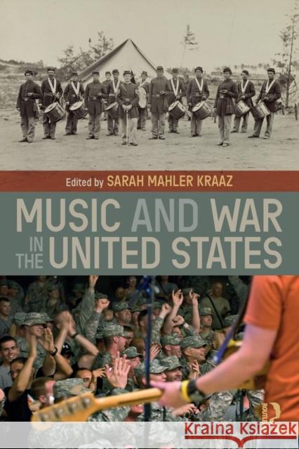 Music and War in the United States Sarah Kraaz 9781138720572 Routledge - książka