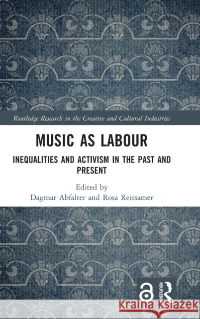 Music as Labour: Inequalities and Activism in the Past and Present  9780367713614 Routledge - książka