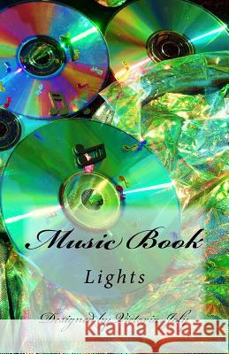 Music Book: Lights Victoria Joly 9781514228692 Createspace - książka