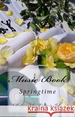 Music Book: Springtime Victoria Joly 9781514229293 Createspace - książka