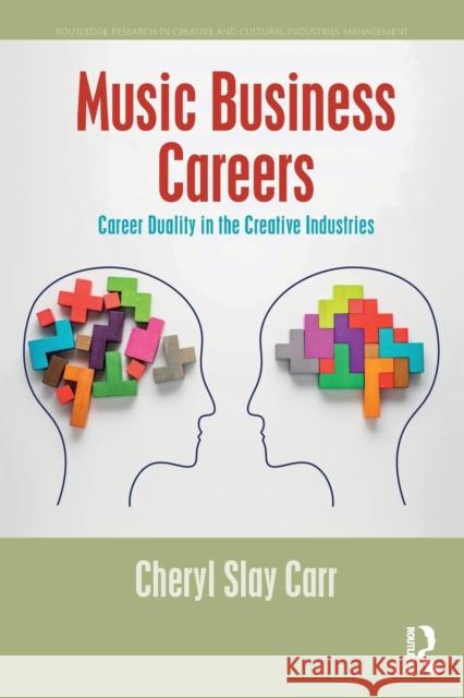 Music Business Careers: Career Duality in the Creative Industries Cheryl Slay Carr 9781138482272 Routledge - książka