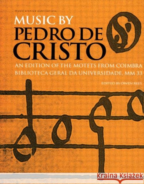 Music by Pedro de Cristo (c. 1550-1618) Owen Rees Owen Rees  9789057550102 Taylor & Francis - książka