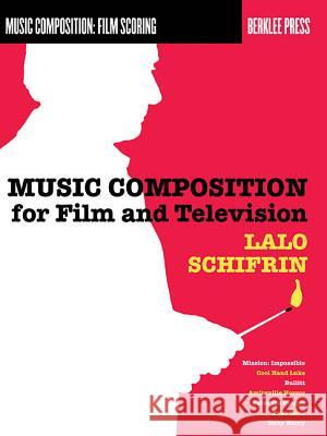 Music Composition for Film and Television Lalo Schifrin Jonathan Feist 9780876391228 Berklee Press Publications - książka