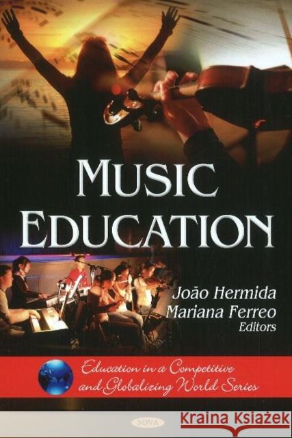 Music Education João Hermida, Mariana Ferreo 9781608766550 Nova Science Publishers Inc - książka