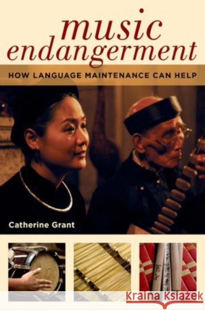 Music Endangerment: How Language Maintenance Can Help Grant, Catherine 9780199352180 Oxford University Press, USA - książka