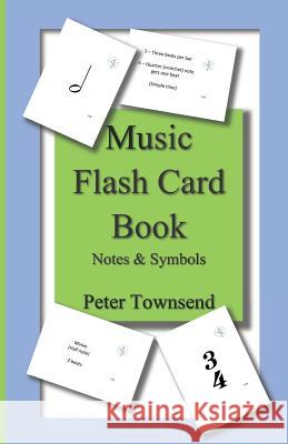 Music Flash Card Book: Notes & Symbols Peter Townsend 9781078273695 Independently Published - książka