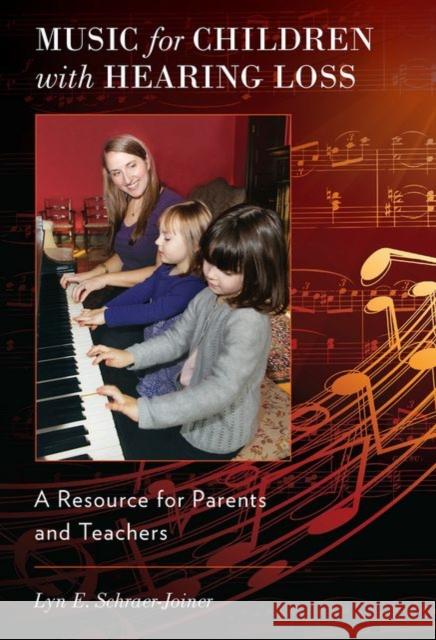 Music for Children with Hearing Loss: A Resource for Parents and Teachers Schraer-Joiner, Lyn 9780199855834 Oxford University Press, USA - książka