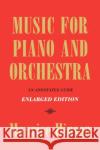 Music for Piano and Orchestra, Enlarged Edition: An Annotated Guide Hinson, Maurice 9780253208354 Indiana University Press