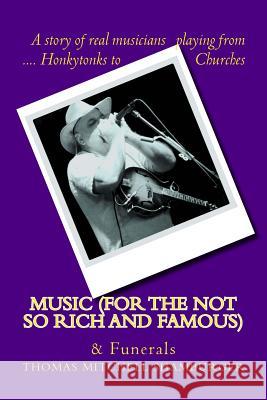 Music For the Not So Rich and Famous: Music and Funerals Shamburger, Thomas Mitchell 9780985374945 Proven Justice - książka