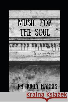 Music for the Soul Patricia Harris 9781980990574 Independently Published - książka