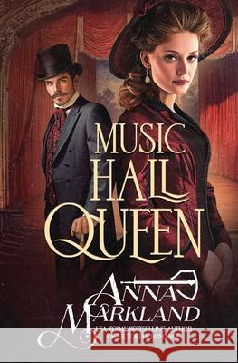 Music Hall Queen Anna Markland 9781648399688 Oliver-Heber Books - książka