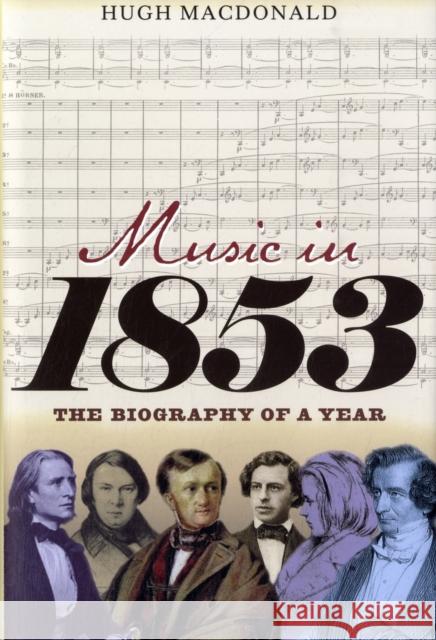 Music in 1853: The Biography of a Year MacDonald, Hugh 9781843837183  - książka