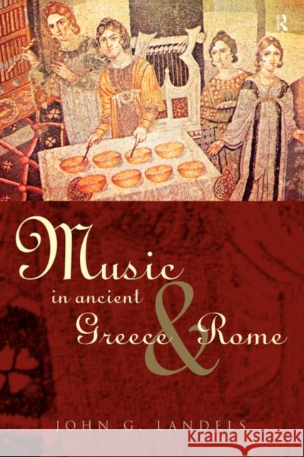 Music in Ancient Greece and Rome John G. Landels 9780415248433 Routledge - książka