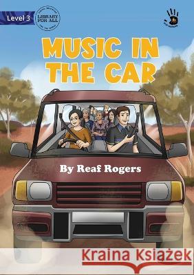 Music in the Car - Our Yarning Reaf Rogers Clarice Masajo  9781922991140 Library for All - książka