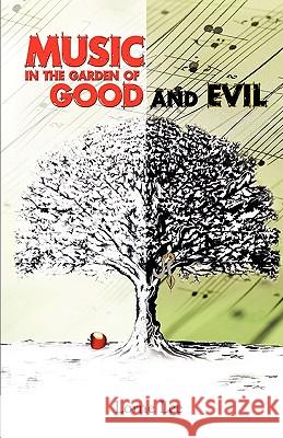 Music in the Garden of Good and Evil Lorne Lee 9780980161403 Inner Sound Books - książka