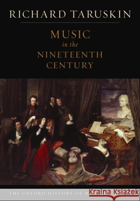 Music in the Nineteenth Century: The Oxford History of Western Music Taruskin, Richard 9780195384833  - książka