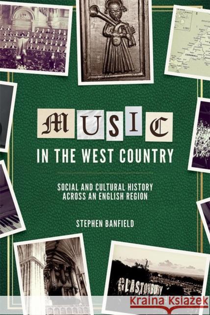 Music in the West Country: Social and Cultural History Across an English Region Stephen Banfield 9781783272730 Boydell Press - książka