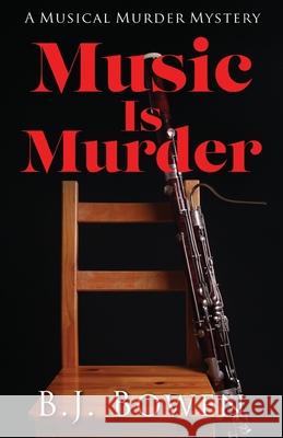 Music is Murder B J Bowen 9781942078166 Camel Press - książka