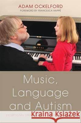 Music, Language and Autism: Exceptional Strategies for Exceptional Minds Happé, Francesca 9781849051972  - książka