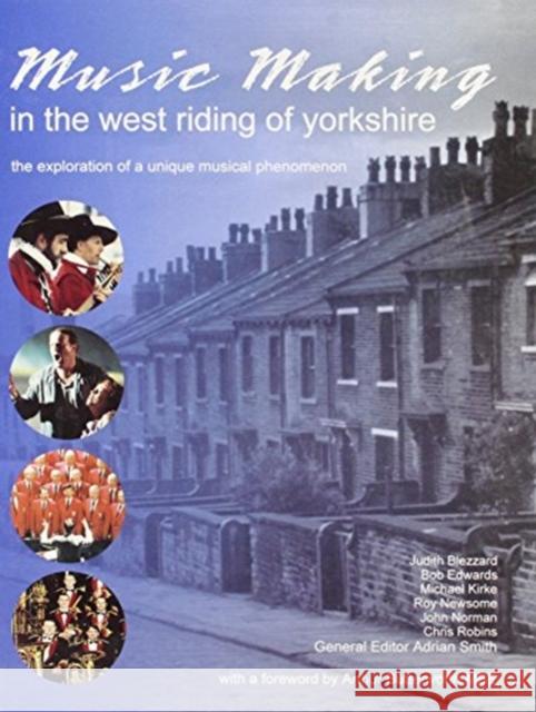 Music Making in the West Riding of Yorkshire Adrian Smith 9780953988501 R H Wood - książka