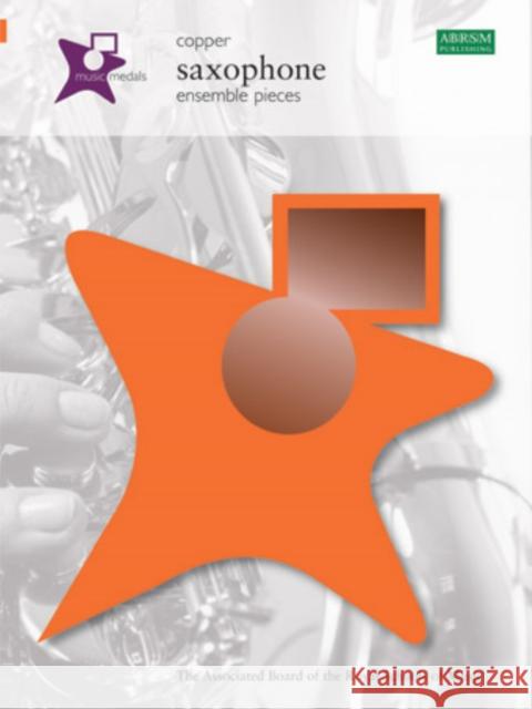 Music Medals Copper Saxophone Ensemble Pieces  9781860966071 Associated Board of the Royal Schools of Musi - książka