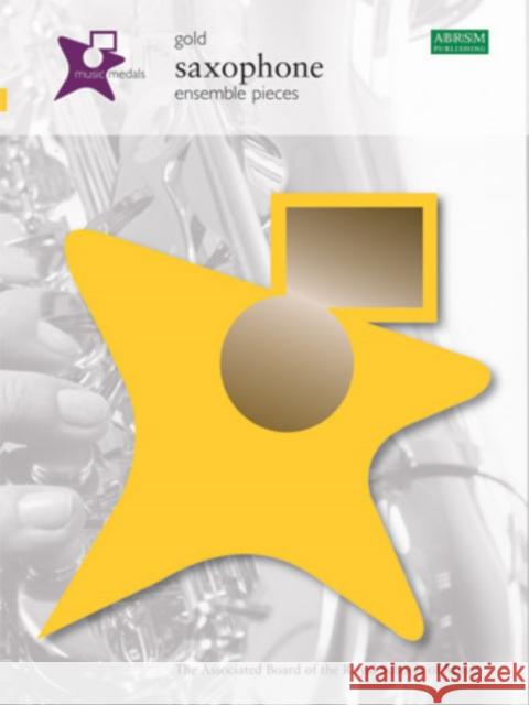 Music Medals Gold Saxophone Ensemble Pieces  9781860966101 Associated Board of the Royal Schools of Musi - książka
