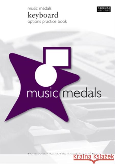Music Medals Keyboard Options Practice Book  9781860966996 ABRSM (PUBLISHING) LTD - książka