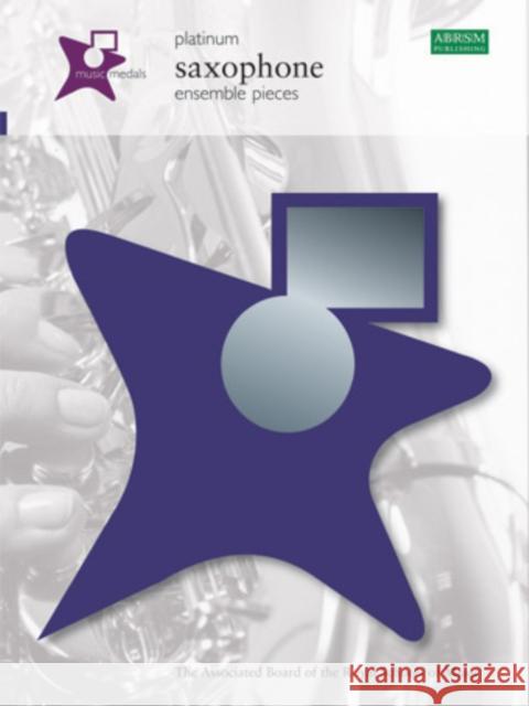 Music Medals Platinum Saxophone Ensemble Pieces  9781860966118 Associated Board of the Royal Schools of Musi - książka