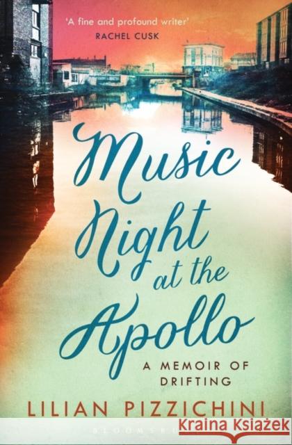 Music Night at the Apollo: A Memoir of Drifting Lilian Pizzichini 9781408835371 Bloomsbury Publishing PLC - książka