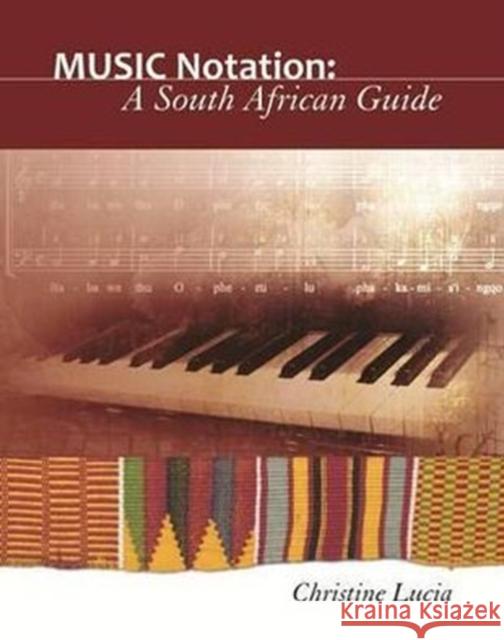 Music notation : A South African guide Christine Lucia 9781868885688 Unisa Press; Isbs - książka