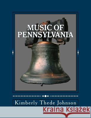 Music of Pennsylvania: Easy Piano Edition Kimberly Thede Johnson 9781503022249 Createspace Independent Publishing Platform - książka