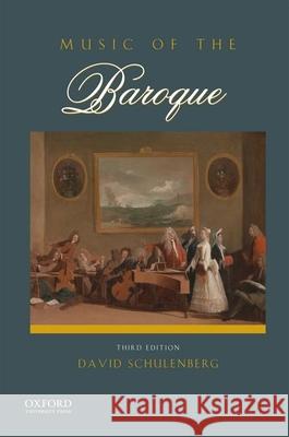 Music of the Baroque David Schulenberg   9780199942015 Oxford University Press Inc - książka