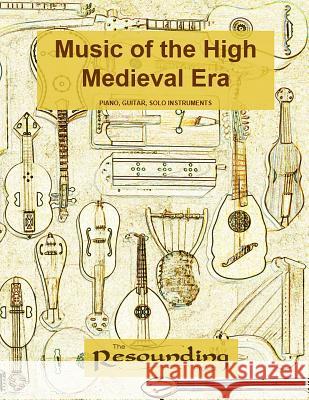 Music of the High Medieval Era John Daniel McWilliams 9780692627020 Rose Rock Media - książka