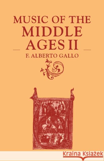 Music of the Middle Ages II Gallo, F. Alberto 9780521284837 Cambridge University Press - książka