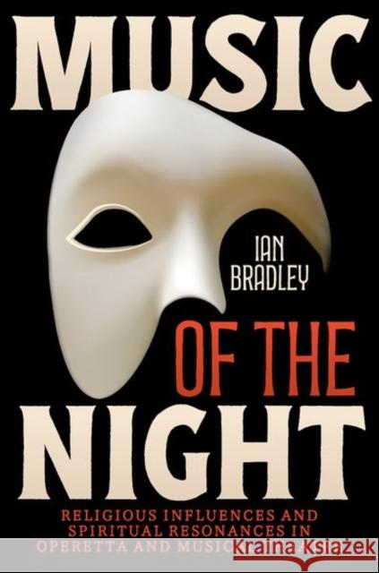 Music of the Night Ian (Emeritus Professor of Cultural and Spiritual History, Emeritus Professor of Cultural and Spiritual History, Univers 9780197699737 Oxford University Press Inc - książka