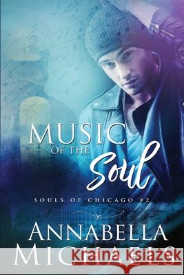 Music of the Soul: Souls of Chicago series Annabella Michaels 9780998988818 Anne Cook - książka