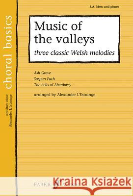 Music of the Valleys: SA/men Accompanied  9780571523511 Faber Music Ltd - książka