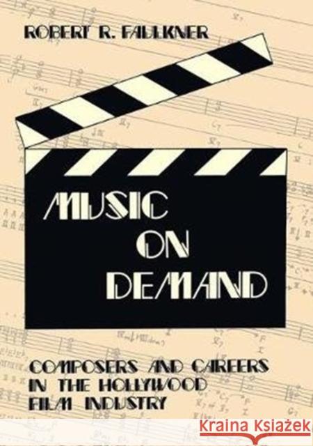 Music on Demand: Composers and Careers in the Hollywood Film Industry Shmuel N. Eisenstadt 9781138528529 Taylor & Francis Ltd - książka