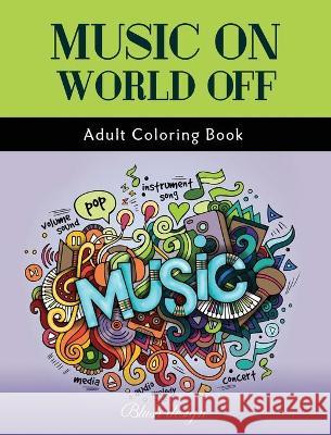 Music On World Off: Adult Coloring Book Blush Design 9789655750768 Valcal Software Ltd - książka